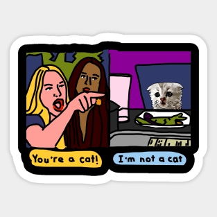 Woman Yelling at Cat Meme with Not a Cat Sticker